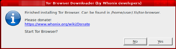 Tor Browser Downloader (Whonix) Finished Installing Tor Browser.